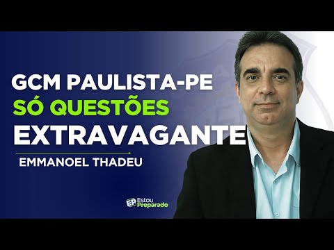 PAULISTA-PE GUARD CONTEST: UNPUBLISHED EXTRAVAGANTE QUESTIONS with THADEU