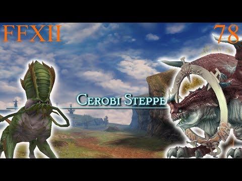 Final Fantasy XII Weak Mode Part 78 -  The Cerobi Steppe