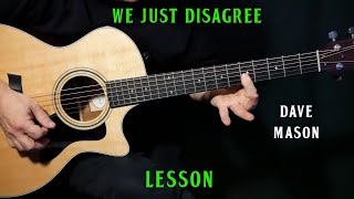 how to play &quot;We Just Disagree&quot; on guitar by Dave Mason | guitar LESSON tutorial
