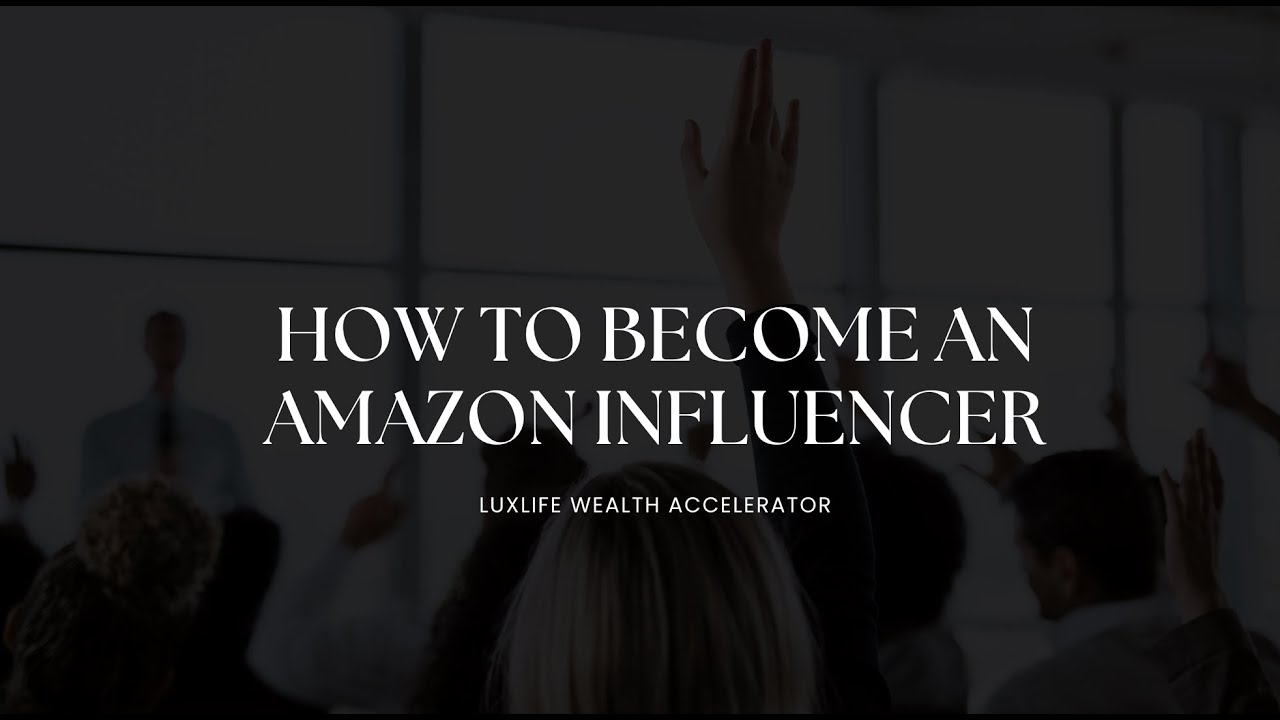 How to Become an Amazon Influencer