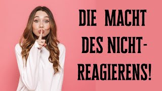 The incredible power of not reacting!