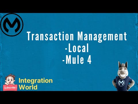 Transaction Management - Local - Mule 4