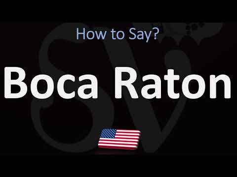 How to Pronounce Boca Raton, Florida? (CORRECTLY)
