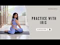 Iris Yog Practice With Me