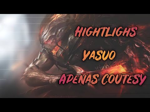 Hightlighs Yasuo, Apenas Coutesy