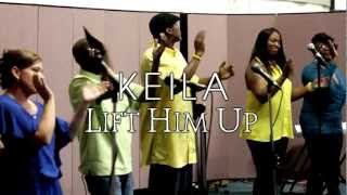 Keila - Lift Him Up