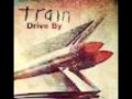 Train - Drive by 