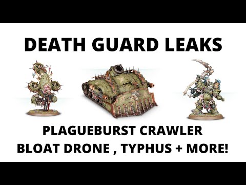 Death Guard Leaks - Plagueburst Crawler, Typhus, Foetid Bloat Drone + More