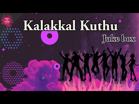 Kalakkal Kuthu | Juke Box | Saai media