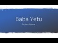 Baba Yetu - Reuben Kigame