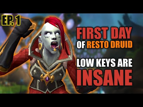I tried to do a +10 on my first day... Sh*tkeys are WILD | Resto Druid Ep. 1