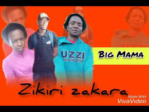 ZIKIRI ZAKARA -BIG MAMA45 FT VARIOUS ARTISTS