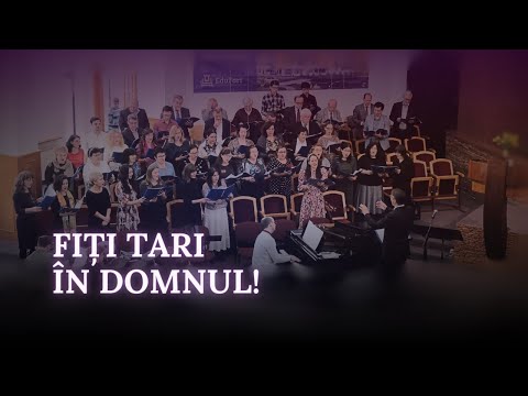 Fiţi tari în Domnul, - video