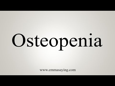 How To Say Osteopenia