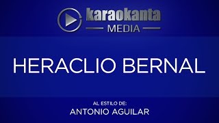 Karaokanta - Antonio Aguilar - Heraclio Bernal