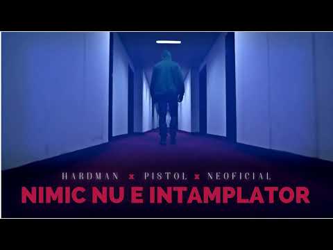 HardmaN x Pistol x Neoficial - Nimic nu e intamplator