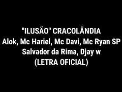 Letra Ilusão Cracolândia Mc Hariel,Alok,Mc Ryan SP e Salvador da Rima