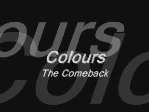 Colours-The Comeback