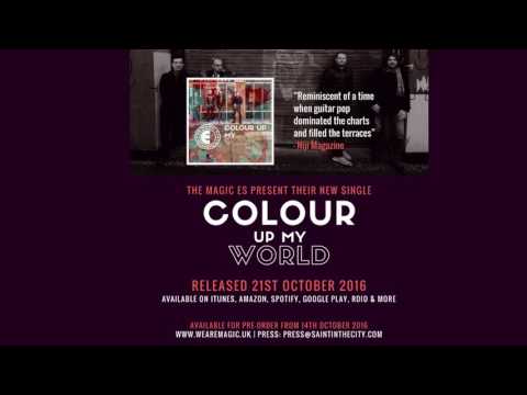The Magic Es - Colour Up My World