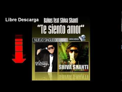 Bakos feat Shiva Shanti - Te siento amor (Libre descarga)