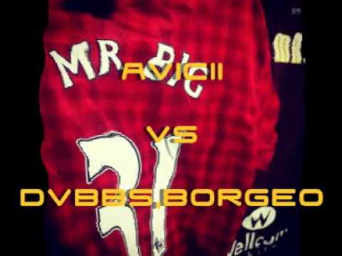 Avicii Vs DVBBS & Borgeous - Hey Tsunami - MRBIG DJ Mash Up 2013