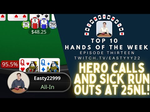 Top 10 Hands Of The Week Ep. 13 - Hero Calls and Sick Run Outs at 25NL Zoom!