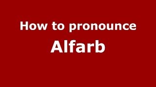 How to pronounce Alfarb