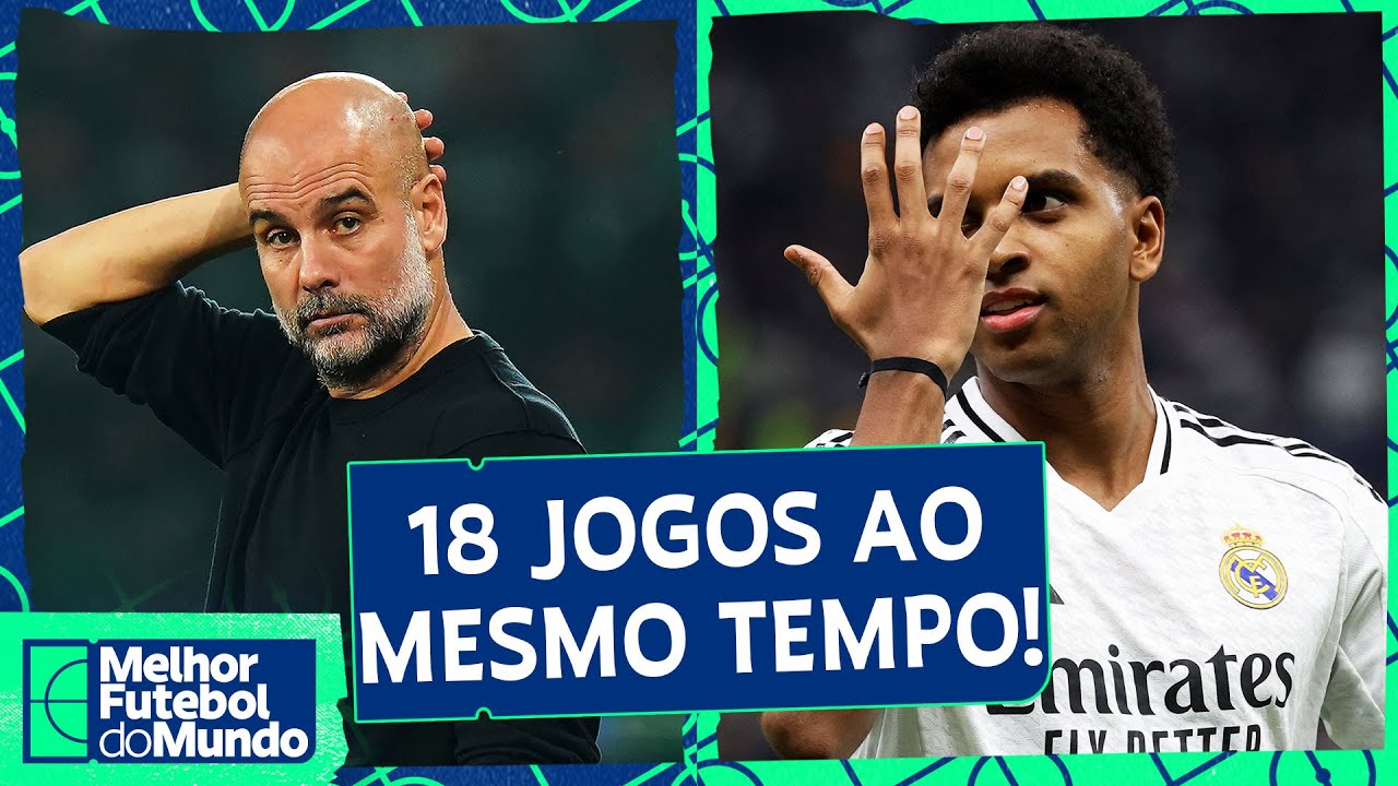 DRAMA DO CITY; REAL E BARÇA EM CAMPO; 18 JOGOS SIMULTÂNEOS - Melhor Futebol de Mundo (29/01/2025)