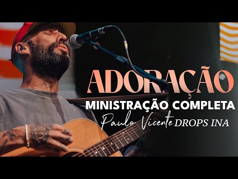 Ministração Paulo Vicente DROPS INA | CFAN FIRE 2025