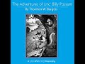 The Adventures of Unc' Billy Possum by Thornton W. BURGESS read by Various | Full Audio Book