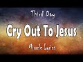 Third Day Cry Out To Jesus Lyrics