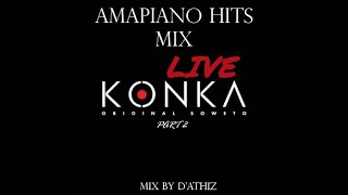 Amapiano Hits Mix 'KONKA LIVE part 2' mix by D'Athiz