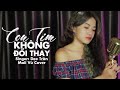 CON TIM KHÔNG ĐỔI THAY DEE TRẦN MAII VŨ COVER Rượu Nào Dành Cho Người Say
