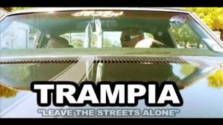 Trampia  - Leave The Streets Alone (official music video)