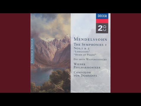 Mendelssohn: Symphony No. 2 In B Flat, Op. 52, MWV A 18 - "Hymn Of Praise" - 1. Sinfonia: Allegro