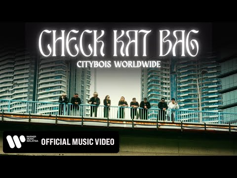 CITYBOIS WORLDWIDE – CHECK KAT BEG (Official Music Video)