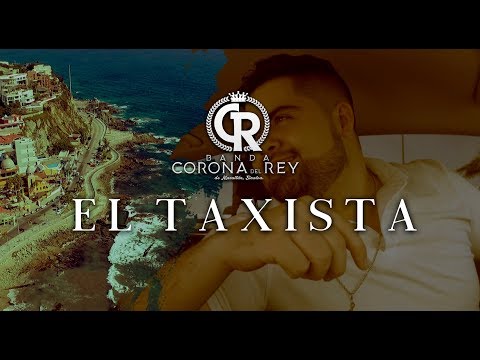 Video El Taxista de Banda Corona Del Rey