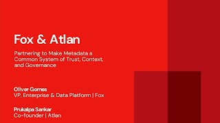 Sponsored by: Atlan | How Fox & Atlan are Partnering to Make Metadata a Common System of Trust, Context, and Governance