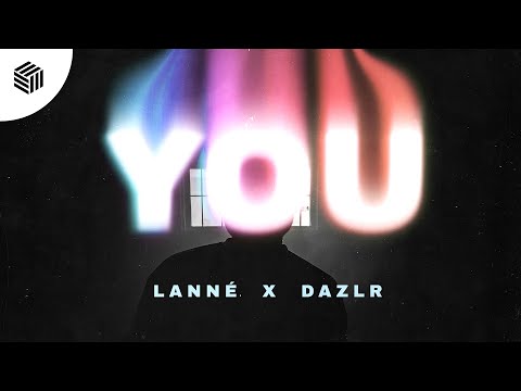 LANNÉ & DAZLR - You