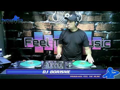 DJ Borisme - Programa Feel the Music - 25.07.2022