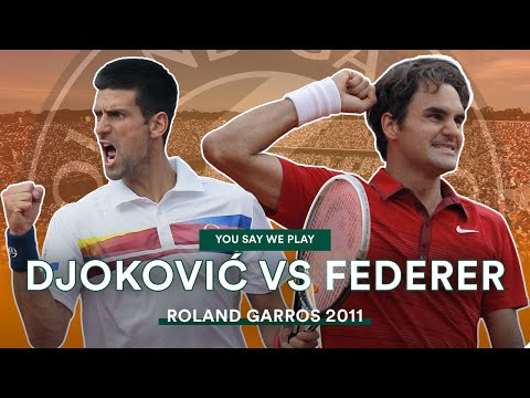 Roger Federer vs Novak Djoković - Roland Garros 2011 [You Say We Play #1]
