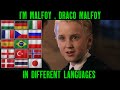 I M Malfoy Draco Malfoy In Different Languages Harry Potter Multilanguage
