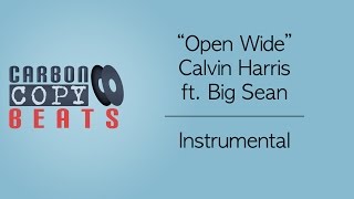 Open Wide - Instrumental / Karaoke (In The Style Of Calvin Harris ft. Big Sean)