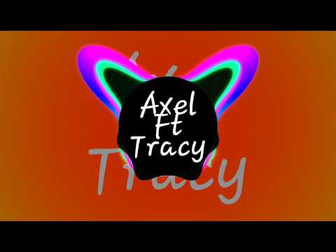Axel Ft Tracy - Vrai sentiment