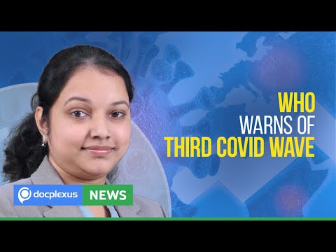 WHO Alerts on the Early Stage of the Third COVID Wave, and More