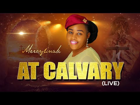 MERCYLINAH - AT CALVARY(Official video) #Newgospelmusic #mercylinah ##swahilimusic #AtCalvary