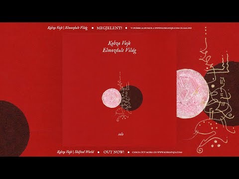 Elmozdult Világ • Kobza Vajk | Teljes Album // 2015 // úd oud ud müzik العود عود