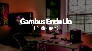 Download lagu Gambus Ende Lio - ( fandho remix ) mp3