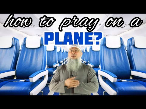 How to pray on a plane where I cannot stand up or face the qiblah? - Assim al hakeem
