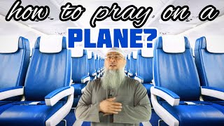 How to pray on a plane where I cannot stand up or face the qiblah? - Assim al hakeem